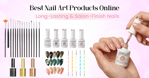 Best Nail Art Products Online for Long-Lasting & Salon-Finish Nails