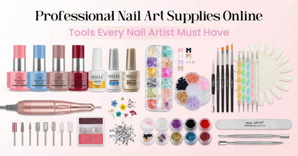 Professional Nail Art Supplies Online: Tools Every Nail Artist Must Have